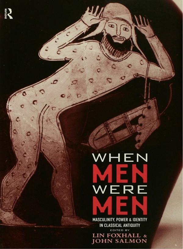 When Men Were Men by John Salmon, Lin Foxhall