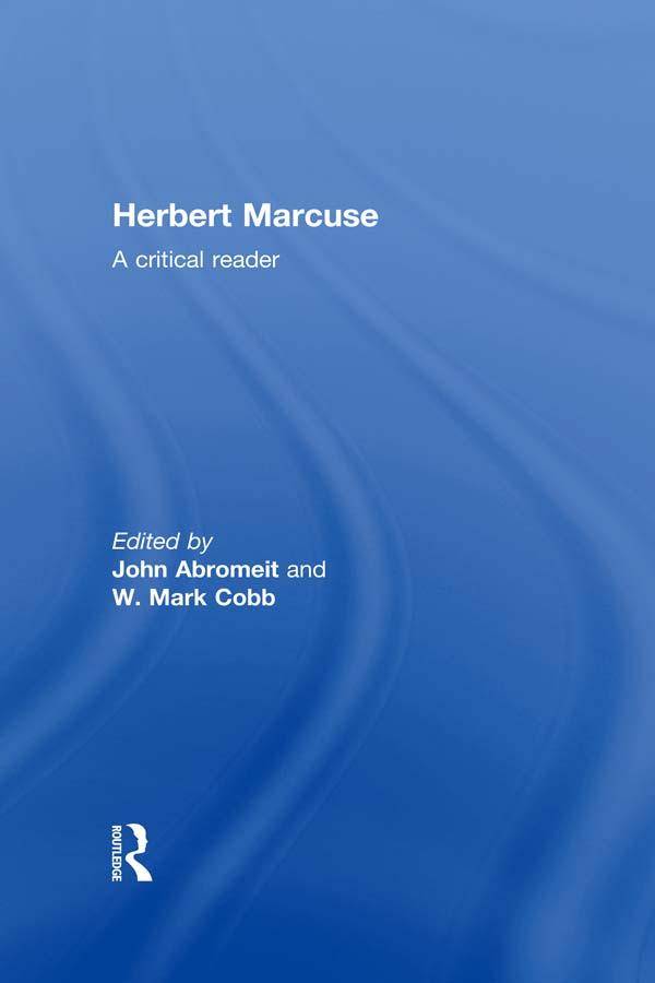 Herbert Marcuse by John Abromeit, W. Mark Cobb