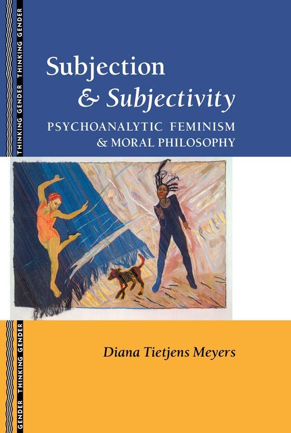 Subjection and Subjectivity by Diana T. Meyers