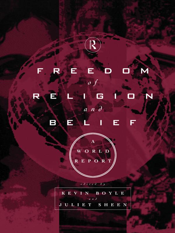 Freedom of Religion and Belief: A World Report by Juliet Sheen, Kevin Boyle