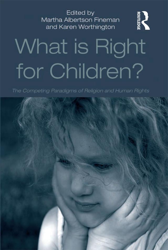What Is Right for Children? by Karen Worthington, Martha Albertson Fineman