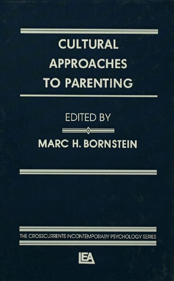 Cultural Approaches To Parenting by Marc H. Bornstein