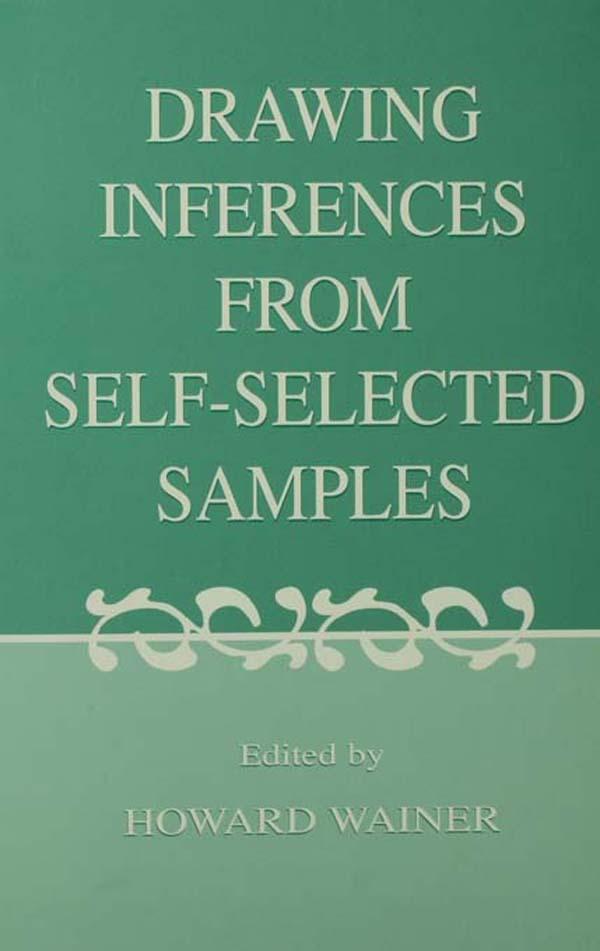 Drawing Inferences From Self-selected Samples by Howard Wainer