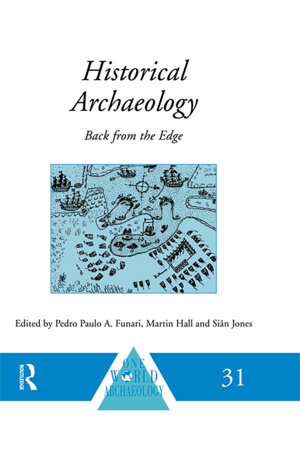 Historical Archaeology by Martin Hall, Pedro Paulo A. Funari, Sian Jones