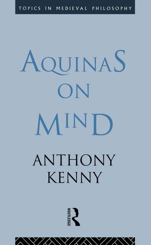 Aquinas on Mind by Anthony Kenny, Sir Anthony Kenny