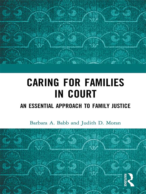 Caring for Families in Court by Barbara A. Babb, Judith D. Moran