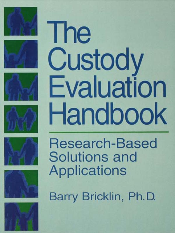 The Custody Evaluation Handbook by Barry Bricklin