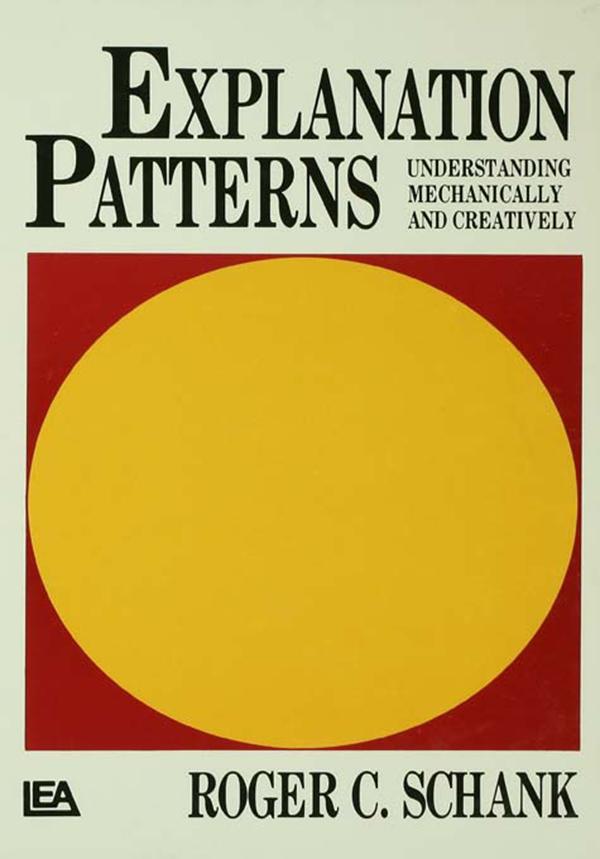 Explanation Patterns by R. P. Schank