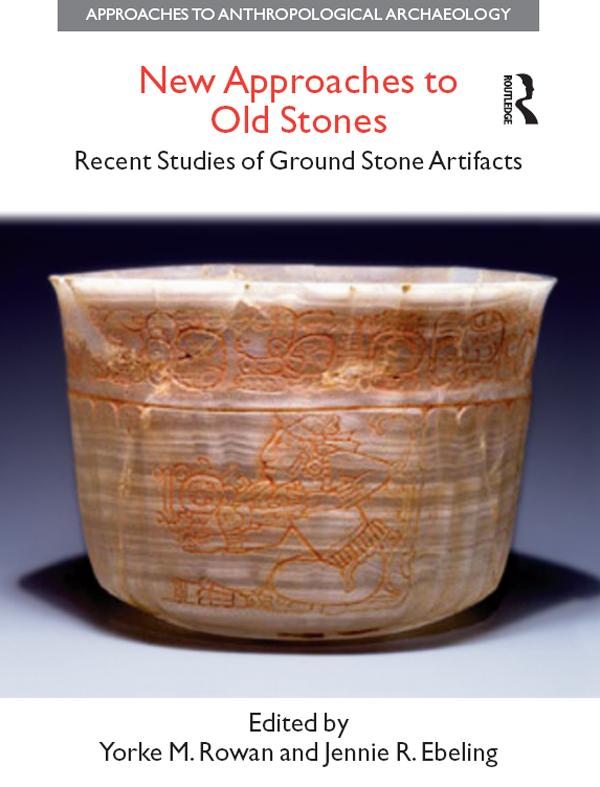 New Approaches to Old Stones by Jennie R. Ebeling, Yorke M. Rowan