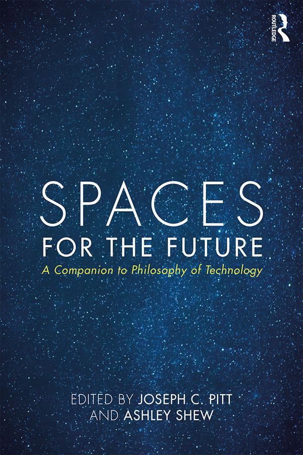 Spaces for the Future by Ashley Shew, Joseph C. Pitt