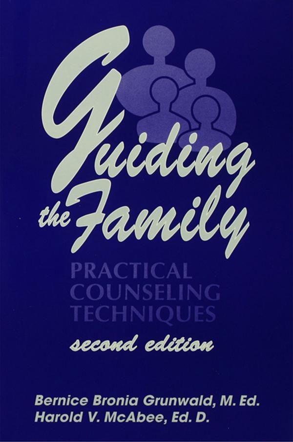 Guiding The Family by Bernice Bronia Grunwald, Harold McAbee