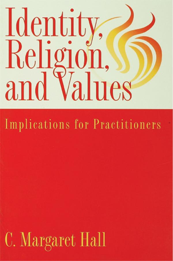 Indentity, Religion And Values by C. Margaret Hall