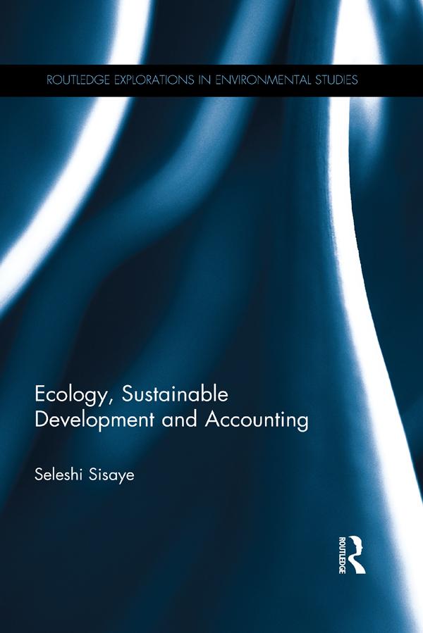 Ecology, Sustainable Development and Accounting by Seleshi Sisaye