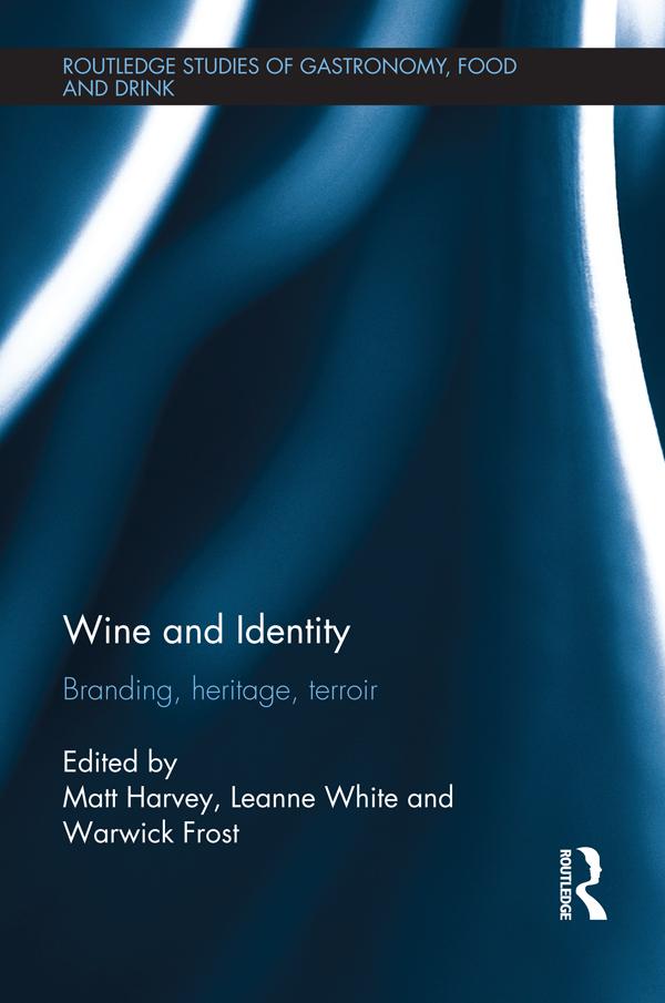 Wine and Identity by Leanne White, Matt Harvey, Warwick Frost