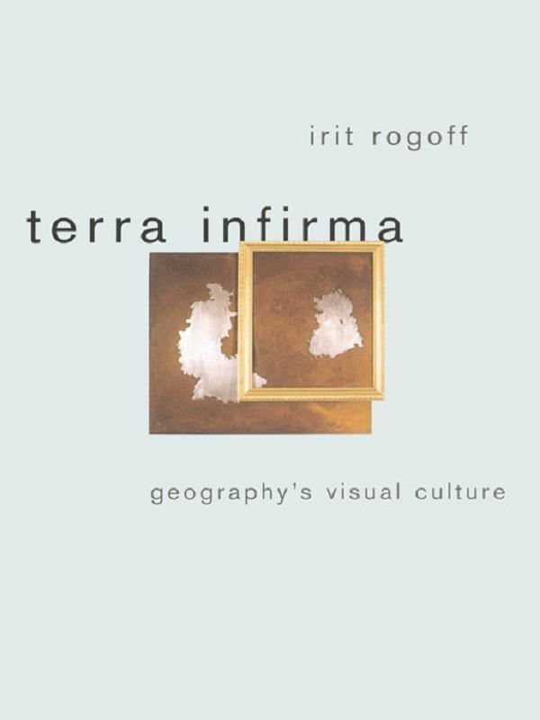 Terra Infirma by Irit Rogoff