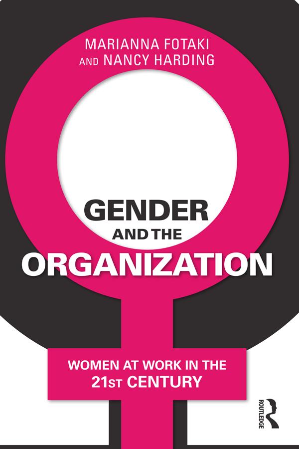Gender and the Organization by Marianna Fotaki, Nancy Harding