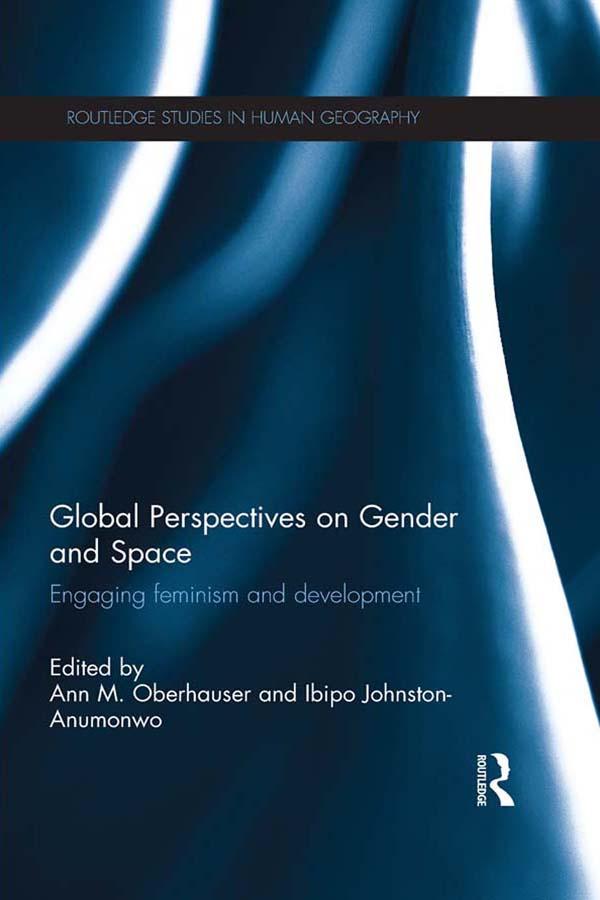 Global Perspectives on Gender and Space by Ann Oberhauser, Ibipo Johnston-Anumonwo