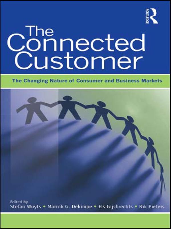 The Connected Customer by Els Gijsbrechts, F.G.M.(Rik) Pieters, Marnik G. Dekimpe, Stefan H.K. Wuyts