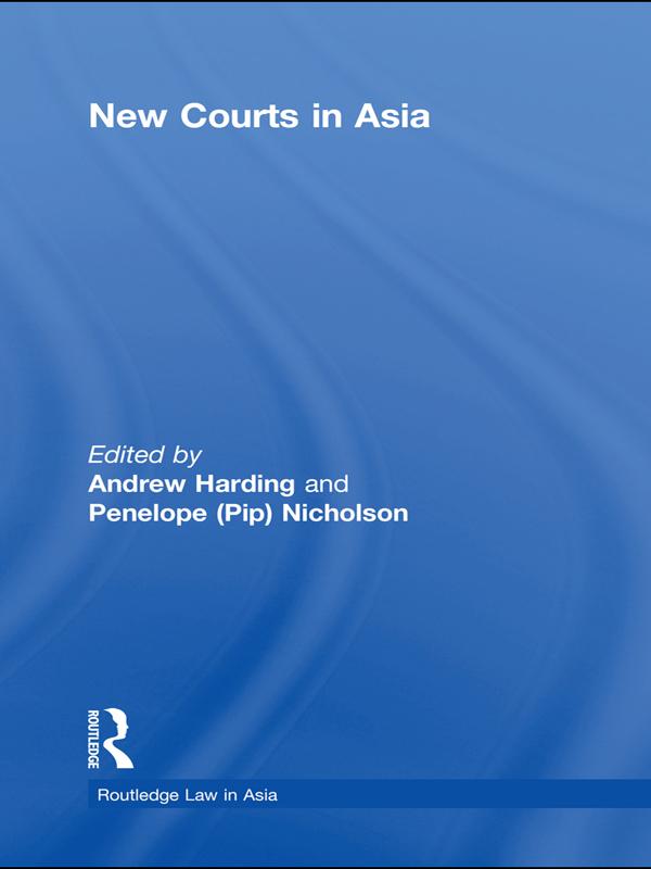 New Courts in Asia by Andrew Harding, Penelope Nicholson