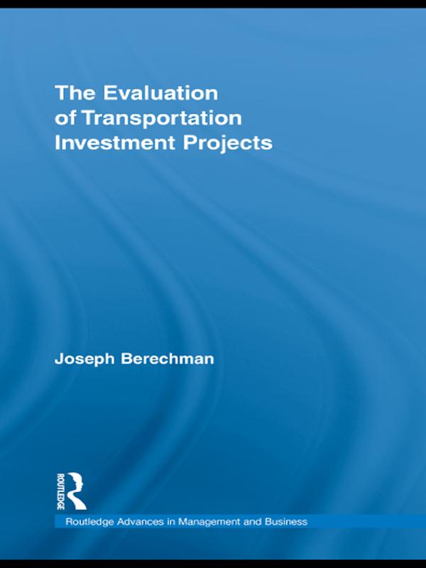 The Evaluation of Transportation Investment Projects by Joseph Berechman