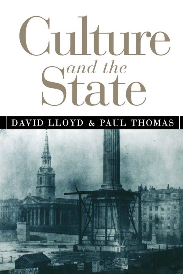Culture and the State by David Lloyd, Paul Thomas