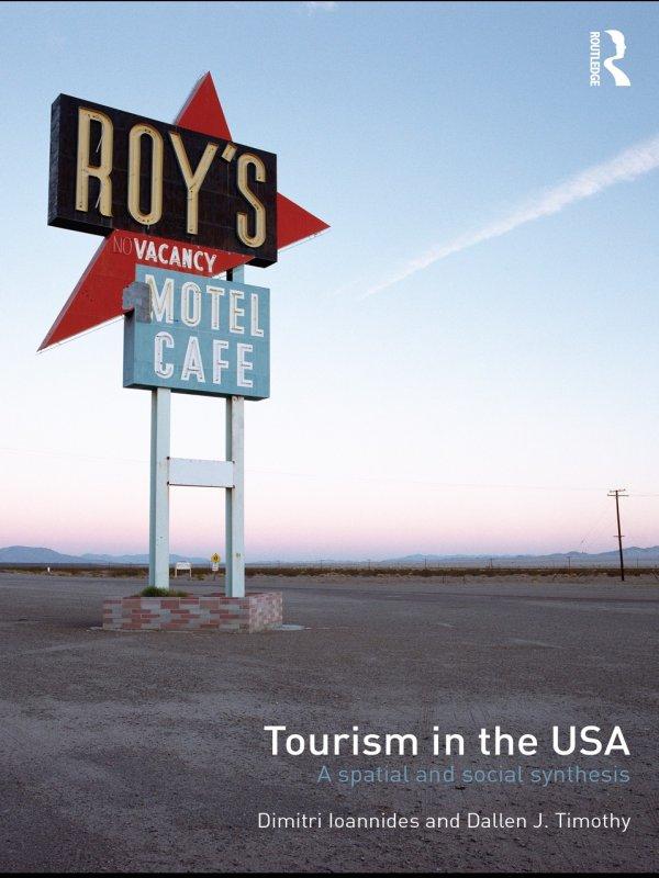 Tourism in the USA by Dallen Timothy, Dimitri Ioannides