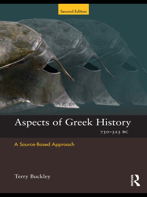 Aspects of Greek History 750-323BC by Terry Buckley