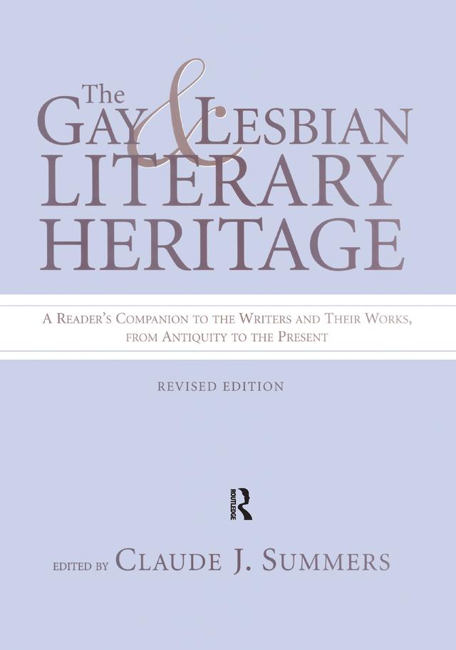Gay and Lesbian Literary Heritage by Claude J. Summers