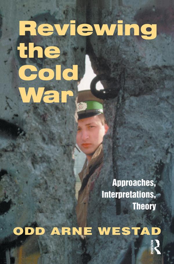 Reviewing the Cold War by Odd Arne Westad
