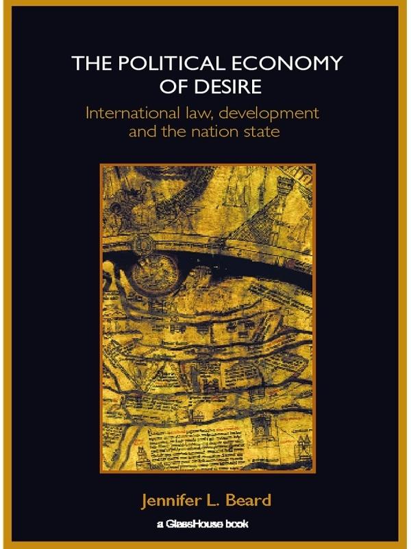 The Political Economy of Desire by Jennifer Beard