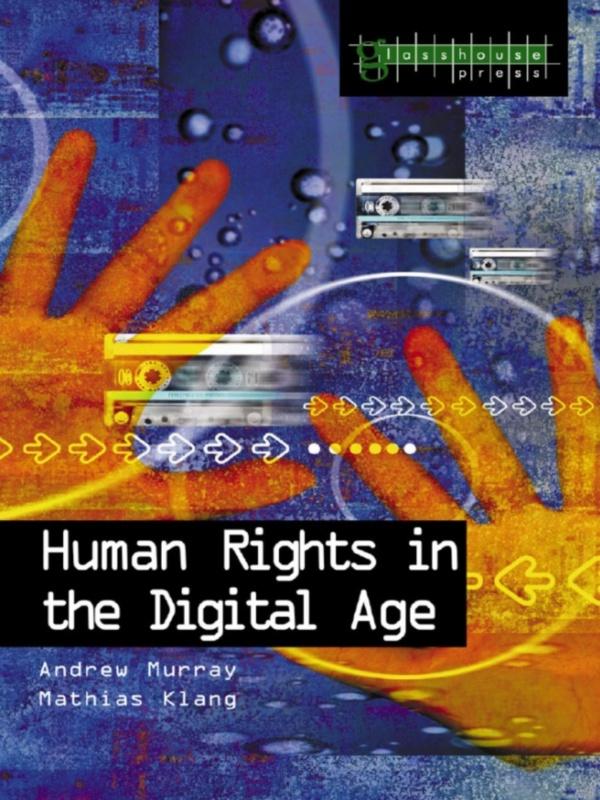 Human Rights in the Digital Age by Andrew Murray, Mathias Klang