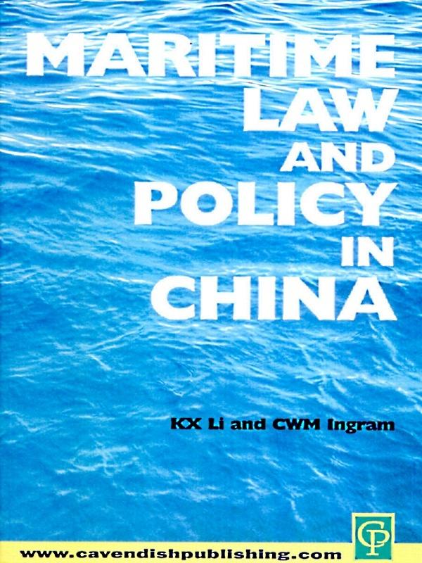 Maritime Law and Policy in China by Colin Ingram, Sharon Li