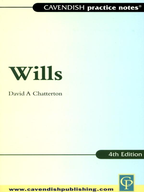 Practice Notes on Wills by David Chatterton