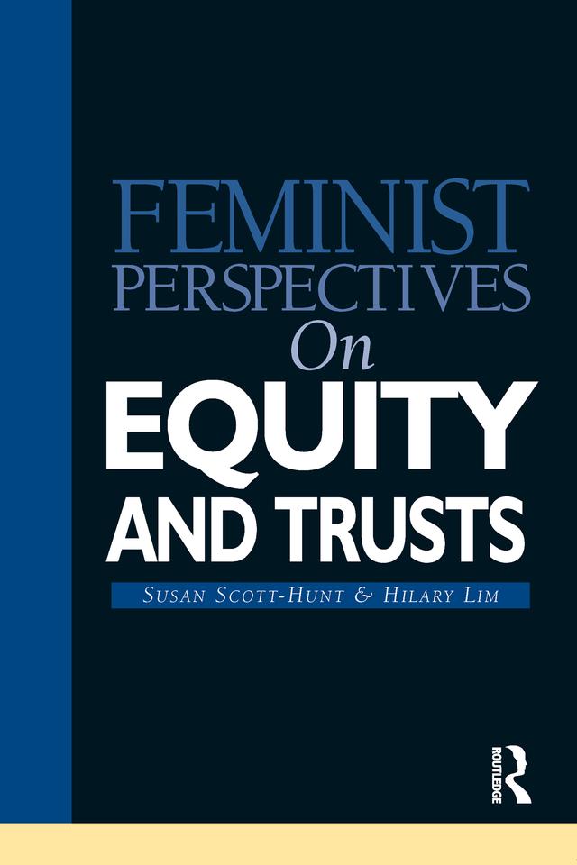 Feminist Perspectives on Equity and Trusts by Hilary Lim, Susan Scott-Hunt