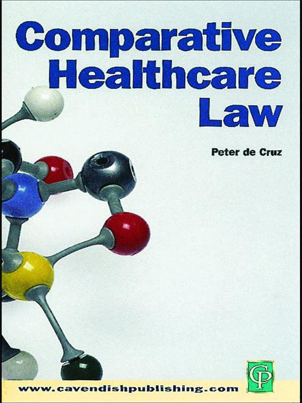 Comparative Healthcare Law by Peter De Cruz