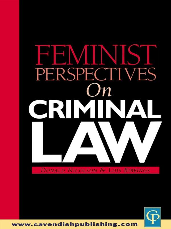 Feminist Perspectives on Criminal Law by Donald Nicolson, Lois Bibbings