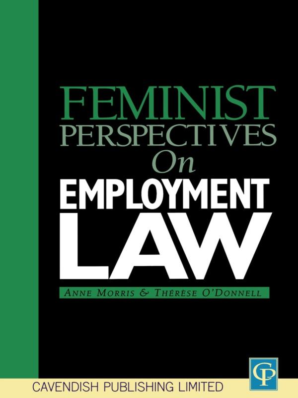 Feminist Perspectives on Employment Law by Anne Morris, Thérèse O'Donnell