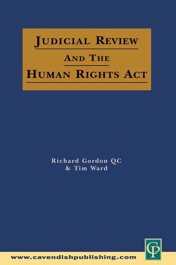 Judicial Review & the Human Rights Act by Richard Gordon, Tim Ward