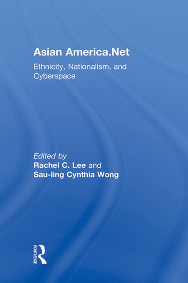 Asian America.Net by Rachel C. Lee, Sau-ling Cynthia Wong