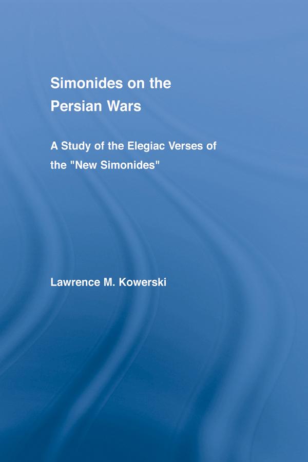 Simonides on the Persian Wars by Lawrence M. Kowerski