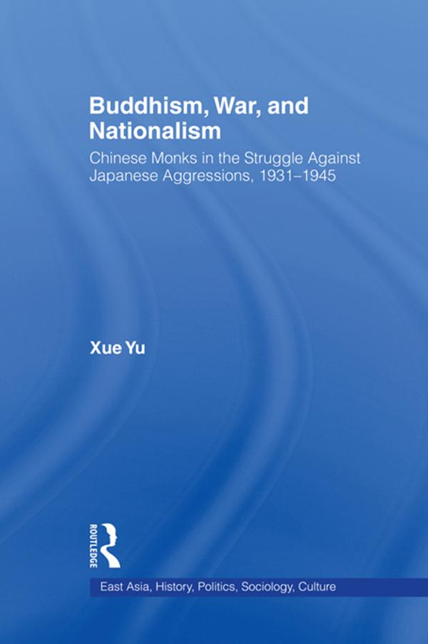 Buddhism, War, and Nationalism by Xue Yu