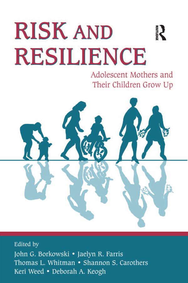 Risk and Resilience by Jaelyn R. Farris, John G. Borkowski, Keri Weed, Shannon S. Carothers, Thomas L. Whitman