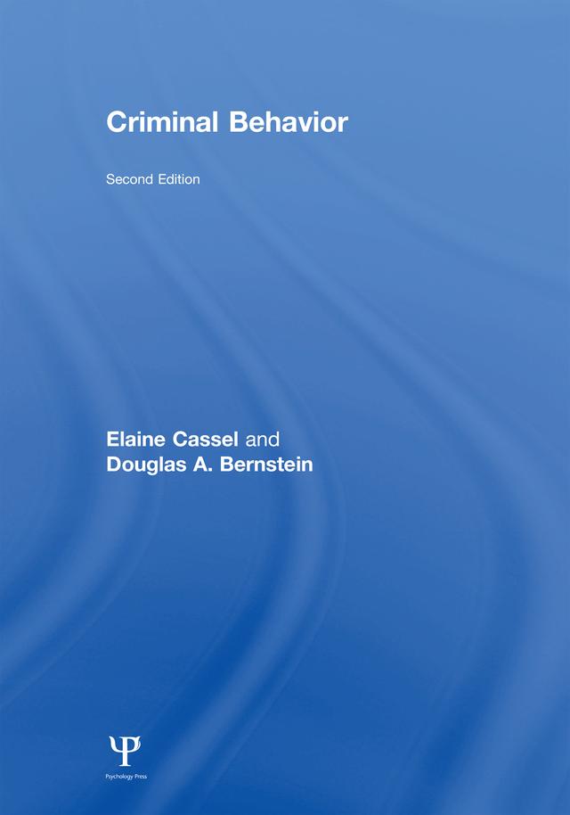 Criminal Behavior by Douglas A. Bernstein, Elaine Cassel