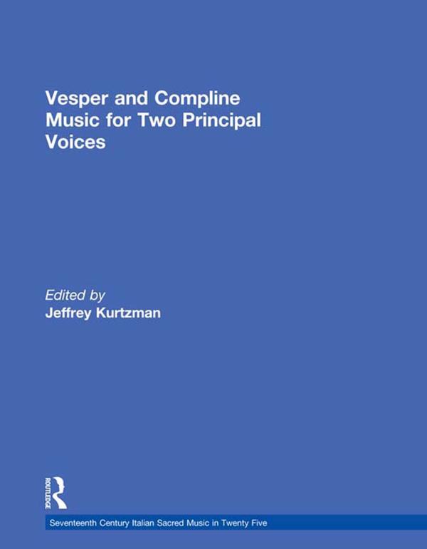 Vesper and Compline Music for Two Principal Voices by Anne Schnoebelen, Jeffrey Kurtzman