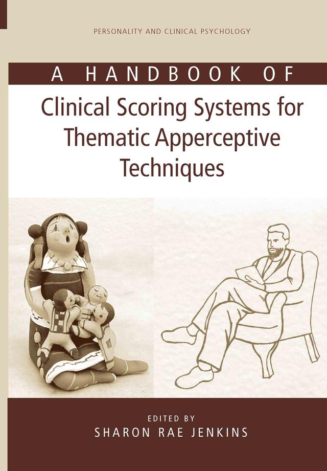 A Handbook of Clinical Scoring Systems for Thematic Apperceptive Techniques by Sharon Rae Jenkins