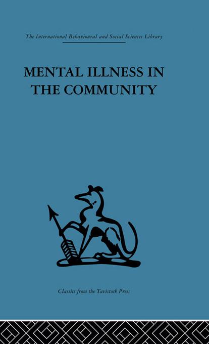 Mental Illness in the Community by David Goldberg, Dr Peter Huxley, Peter Huxley, Prof David Goldberg