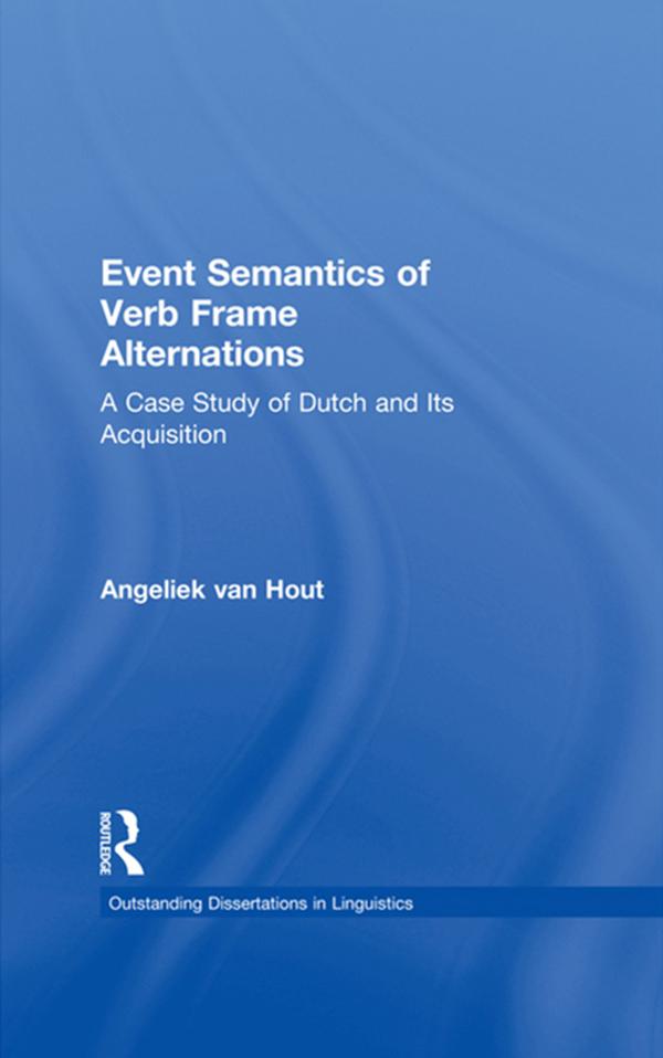 Event Semantics of Verb Frame Alternations by Angeliek Van Hout