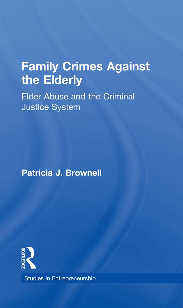Family Crimes Against the Elderly by Patricia J. Brownell