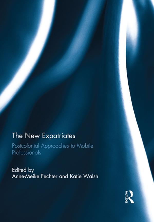 The New Expatriates by Anne-Meike Fechter, Katie Walsh