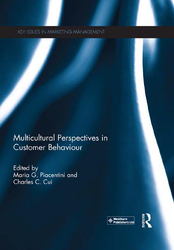 Multicultural Perspectives in Customer Behaviour by Charles Cui, Maria Piacentini